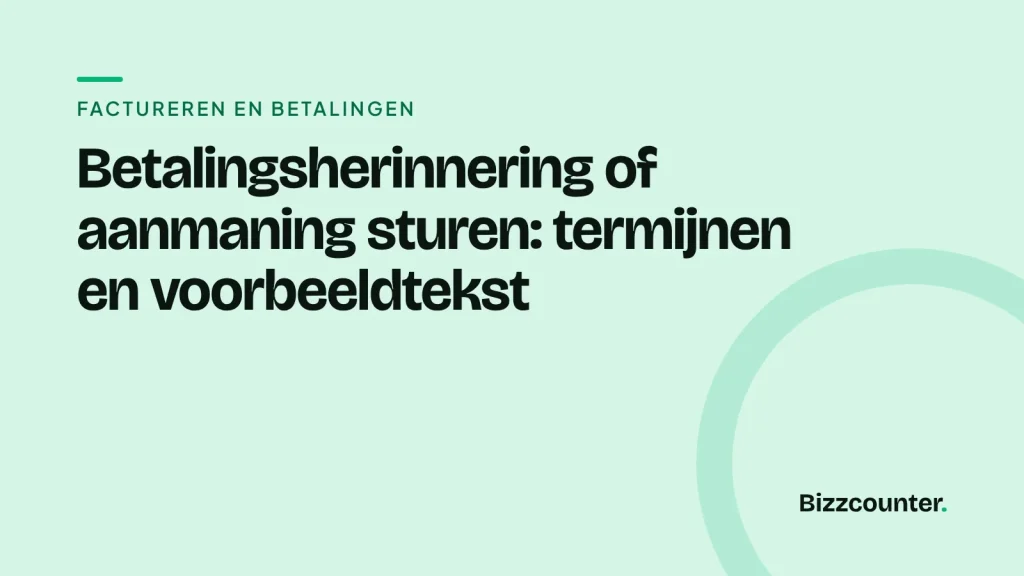 Titelkaart: Betalingsherinnering of aanmaning sturen: termijnen en voorbeeldtekst
